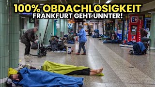 Frankfurt versinkt in Armut 😱🔥 100 Obdachlosigkeit 🤯 POLITIK SCHWEIGT [upl. by Plerre767]