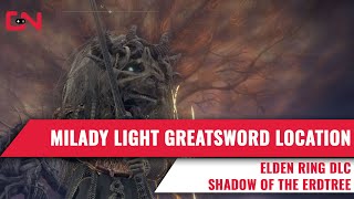 Elden Ring Milady Light Greatsword Location  Shadow of the Erdtree DLC [upl. by Starobin]