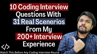 10 Coding Questions Asked In Interviews 31 RealTime Scenarios From My 200 Interview Experience [upl. by Masao622]