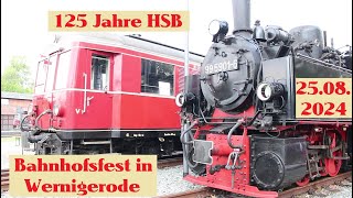 125 Jahre HSB  Bahnhofsfest in Wernigerode 2325082024 [upl. by Grizel]