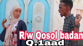 Riwaayad Qosol badan  ilaalo Dumar part1  Libaax kabeeye odo waasundus sacidaamina [upl. by Eilla]