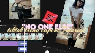 quotNO ONE ELSEquot–TIKTOK TREND CAPCUT EDITING TUTORIAL [upl. by Ennayelsel]