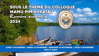 Colloque Mamu Pimishkatau 2024 [upl. by Friedberg571]