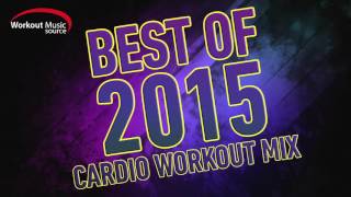 Workout Music Source  Best of 2015 Cardio Workout Mix  32 Count 132 BPM [upl. by Ittocs296]