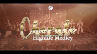 Chorale Highlife Medley Pascal Koomson [upl. by Latsyrhk]