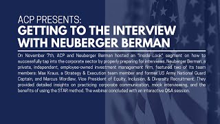 ACP Presents Getting to the Interview with Neuberger Berman [upl. by Aholla244]