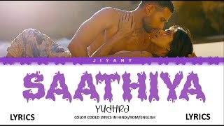 Saathiya Lyrics Video  Yudhra Color Coded Lyrical Video in HindiRomEnglish translated [upl. by Nosduh]