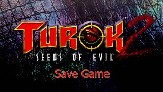 Turok 2  Save Game [upl. by Primo178]