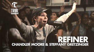 Refiner feat Chandler Moore amp Steffany Gretzinger  Maverick City Music  TRIBL [upl. by Favin]