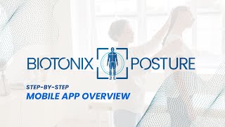 Biotonix Posture  Mobile App Overview [upl. by Ralf276]