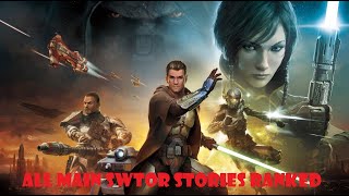 Worst to Best EVERY Main Star Wars The Old Republic Story Ranked [upl. by Albarran]