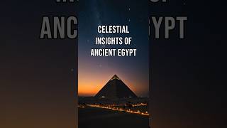 Celestial Insights of Ancient Egypt shorts [upl. by Cj]