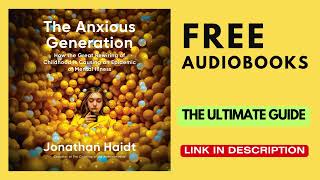 THE ANXIOUS GENERATION  Audiobook FULL [upl. by Cassius]