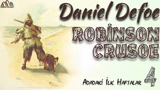 Daniel Defoe  Robinson Crusoe 4 Bölüm Sesli Kitap [upl. by Lahcar]