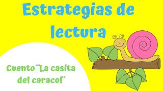 ESTRATEGIAS DE LECTURA  CUENTO LA CASITA DEL CARACOL [upl. by Htenek]