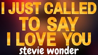 I Just called to say i love you stevie wonder karaoke [upl. by Iyre]