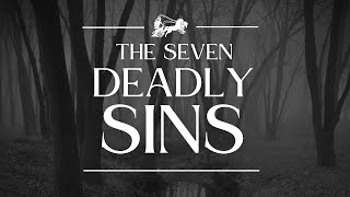 SEVEN DEADLY SINS  The 7 Chiefly Vices [upl. by Betty]