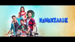 Nawabzaade full movie 2018romancecomedy movie Isha rikhipunit pathakdharmeshnawabzaade movie [upl. by Adiasteb]