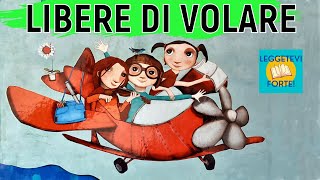 Libere di volare  Audiolibro illustrato per bambini [upl. by Henning]