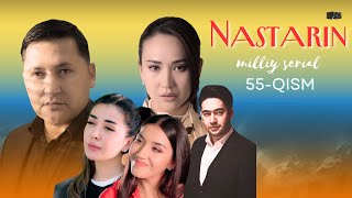 Nastarin 55qism milliy serial  Настарин 55қисм миллий сериал [upl. by Ihsir291]