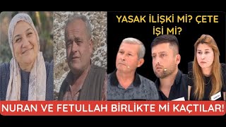 NURAN VE FETULLAH NEREDE YASAK AŞK MI CİNAYET Mİ mügeanlıtatlısert mügeanlı [upl. by Neyrb721]