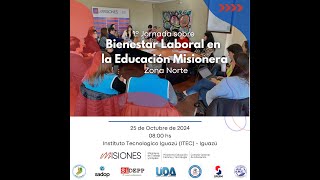 1º Jornada Sobre Bienestar Laboral en la Educación Misionera  Zona Norte [upl. by Bail]