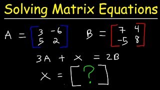 Solving Matrix Equations [upl. by Eanwahs]