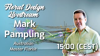 Flower Arranging Livestream with Australian Master Florist Mark Pampling [upl. by Katzman]