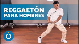 REGGAETÓN Para HOMBRES 5 Pasos FÁCILES 🕺🏽 Aprender a Bailar Reggaetón para Hombres [upl. by Regnig557]