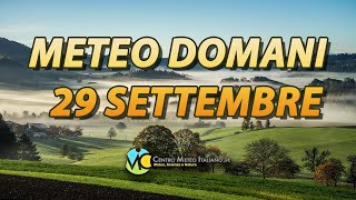 Meteo domani 29 settembre 2024 [upl. by Novar]