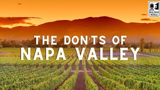 The Donts of Napa Valley Wine Tours  It is way more than just Wine [upl. by Marka]