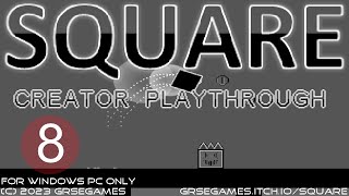 Square Creator Playthrough E8 World 8  CasualEasy Difficulty [upl. by Nagiem944]