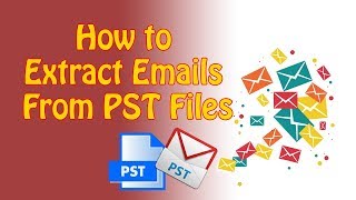 How to Extract Emails From PST Files [upl. by Fogel]