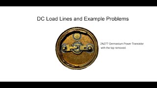 Topic 15 DC Load Lines and Example Problems [upl. by Kroy]