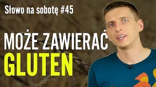 Może zawierać GLUTEN  Słowo na sobotę 45 [upl. by Rea]