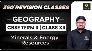 Geography  Class 12 Arts  Minerals amp Energy Resources  CBSE Term 2  Rapid Revision  Kamlesh Sir [upl. by Oicnecserc]