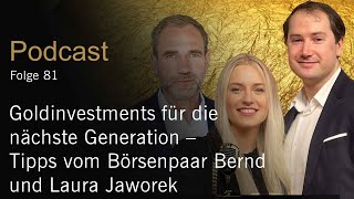 XetraGold Podcast 81 Goldinvestments für die nächste Generation mit Bernd und Laura Jaworek [upl. by Arette]