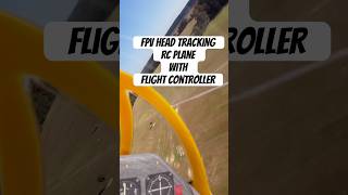 FPV Head Tracking RC Plane With Flight Controller headtracking headtrackingfpv fpv [upl. by Bower]