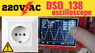 Can you measure 220v ac with DSO138 [upl. by Mairb42]