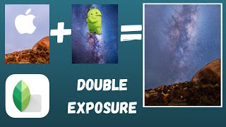 Double exposure snapseed tutorial for iOS and Android [upl. by Edyak]