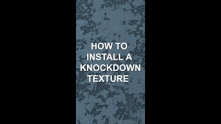 How To Install A Knockdown Texture [upl. by Ylecic246]