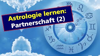 Astrologie lernen Partnerschaft 2 [upl. by Colly128]