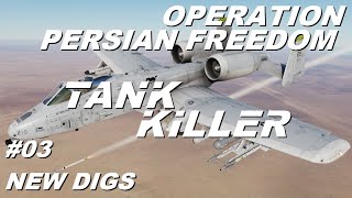 DCS World A10C II Tank Killer  Operation Persion Freedom Mission 03  New Digs [upl. by Leirua395]