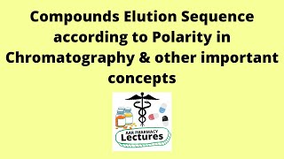 Compounds Elution Sequence according to Polarity in Chromatography  Rf Value  Pharmacognosy [upl. by Lednem]