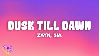 ZAYN amp Sia  Dusk Till Dawn [upl. by Terrie642]