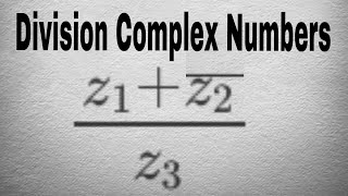 Easy Addition amp division of Complex numbers  Mathematics [upl. by Niatirb822]