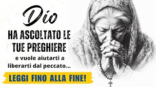 Dio ha ascoltato le tue preghiere e vuole aiutarti a liberarti dal peccato… Leggi fino alla fine [upl. by Arne8]