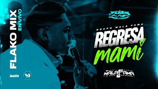 REGRESA MAMI 2K24 GRUPO MALA FAMA EN VIVO DJ FLAKO MIX [upl. by Akinor]