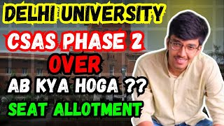 Seat Allotment Kaise Hoga 🚨 CSAS Phase 2 Over DU Latest Updatedelhiuniversity dulatestupdate [upl. by Sollars]