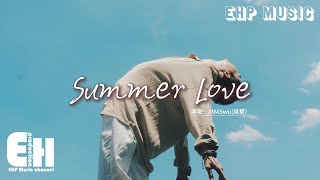 XMASwu吳驁  Summer Love『我是你的王子你是我的公主，乘坐A380帶你遨遊世界，再去跟別的女孩徹底劃清界限。』【動態歌詞MV】 [upl. by Abel]